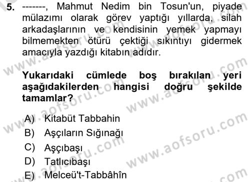 Osmanlı Mutfağı Dersi 2020 - 2021 Yılı Yaz Okulu Sınav Soruları 5. Soru