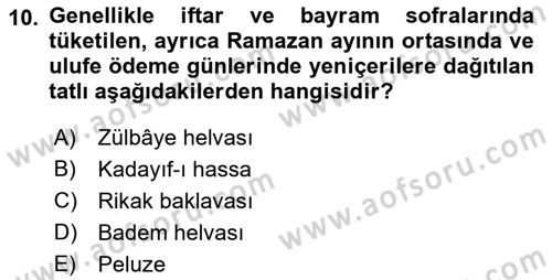 Osmanlı Mutfağı Dersi 2021 - 2022 Yılı (Vize) Ara Sınav Soruları 10. Soru