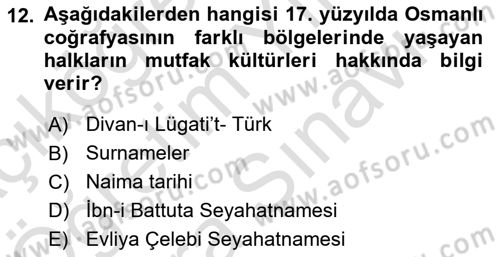 Osmanlı Mutfağı Dersi 2021 - 2022 Yılı (Vize) Ara Sınav Soruları 12. Soru