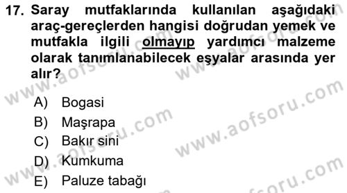 Osmanlı Mutfağı Dersi 2021 - 2022 Yılı Yaz Okulu Sınav Soruları 17. Soru