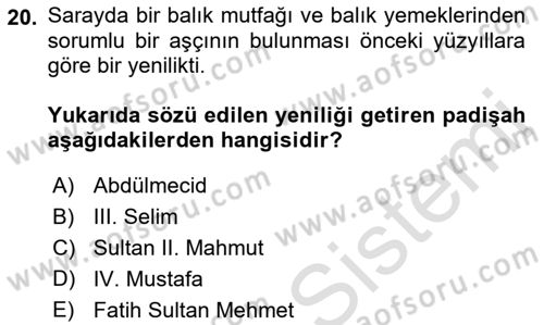 Osmanlı Mutfağı Dersi 2021 - 2022 Yılı Yaz Okulu Sınav Soruları 20. Soru