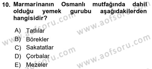 Osmanlı Mutfağı Dersi 2022 - 2023 Yılı Yaz Okulu Sınav Soruları 10. Soru
