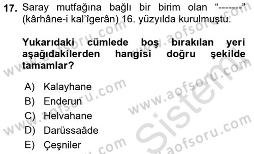 Osmanlı Mutfağı Dersi 2022 - 2023 Yılı Yaz Okulu Sınav Soruları 17. Soru