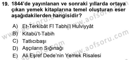 Osmanlı Mutfağı Dersi 2023 - 2024 Yılı (Vize) Ara Sınav Soruları 19. Soru