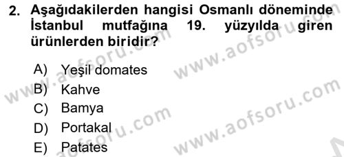 Osmanlı Mutfağı Dersi 2023 - 2024 Yılı (Vize) Ara Sınav Soruları 2. Soru