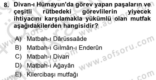 Osmanlı Mutfağı Dersi 2023 - 2024 Yılı (Vize) Ara Sınav Soruları 8. Soru