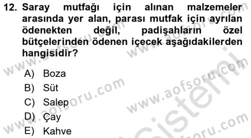 Osmanlı Mutfağı Dersi 2023 - 2024 Yılı (Final) Dönem Sonu Sınav Soruları 12. Soru