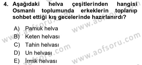 Osmanlı Mutfağı Dersi 2023 - 2024 Yılı (Final) Dönem Sonu Sınav Soruları 4. Soru