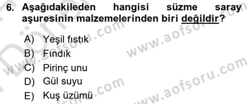 Osmanlı Mutfağı Dersi 2023 - 2024 Yılı (Final) Dönem Sonu Sınav Soruları 6. Soru