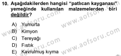 Osmanlı Mutfağı Dersi 2023 - 2024 Yılı Yaz Okulu Sınav Soruları 10. Soru