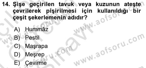 Osmanlı Mutfağı Dersi 2023 - 2024 Yılı Yaz Okulu Sınav Soruları 14. Soru