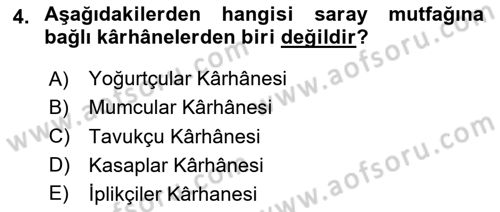 Osmanlı Mutfağı Dersi 2023 - 2024 Yılı Yaz Okulu Sınav Soruları 4. Soru