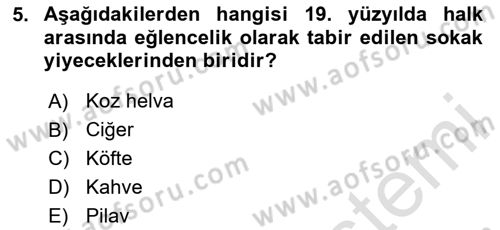 Osmanlı Mutfağı Dersi 2023 - 2024 Yılı Yaz Okulu Sınav Soruları 5. Soru