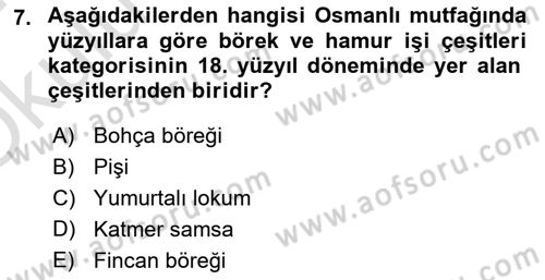 Osmanlı Mutfağı Dersi 2023 - 2024 Yılı Yaz Okulu Sınav Soruları 7. Soru