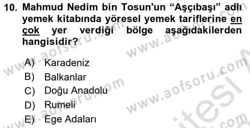 Osmanlı Mutfağı Dersi 2024 - 2025 Yılı (Vize) Ara Sınav Soruları 10. Soru