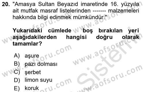 Osmanlı Mutfağı Dersi 2024 - 2025 Yılı (Vize) Ara Sınav Soruları 20. Soru