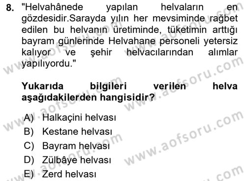 Osmanlı Mutfağı Dersi 2024 - 2025 Yılı (Vize) Ara Sınav Soruları 8. Soru