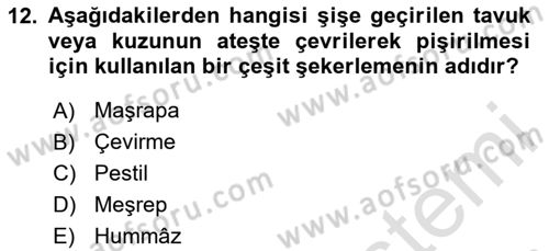 Osmanlı Mutfağı Dersi 2024 - 2025 Yılı (Final) Dönem Sonu Sınav Soruları 12. Soru