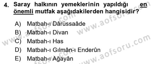 Osmanlı Mutfağı Dersi 2024 - 2025 Yılı (Final) Dönem Sonu Sınav Soruları 4. Soru