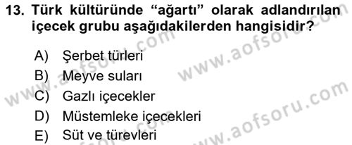 Osmanlı Mutfağı Dersi 2024 - 2025 Yılı Yaz Okulu Sınav Soruları 13. Soru