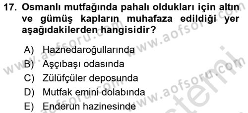 Osmanlı Mutfağı Dersi 2024 - 2025 Yılı Yaz Okulu Sınav Soruları 17. Soru