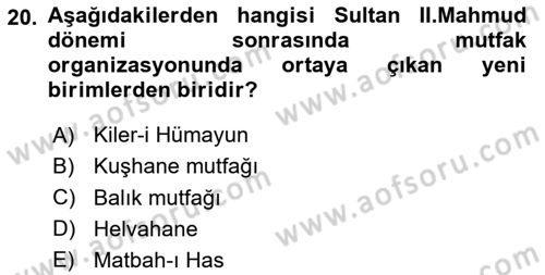 Osmanlı Mutfağı Dersi 2024 - 2025 Yılı Yaz Okulu Sınav Soruları 20. Soru