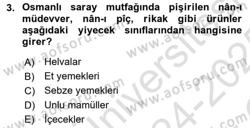 Osmanlı Mutfağı Dersi 2024 - 2025 Yılı Yaz Okulu Sınav Soruları 3. Soru