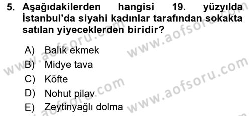 Osmanlı Mutfağı Dersi 2024 - 2025 Yılı Yaz Okulu Sınav Soruları 5. Soru