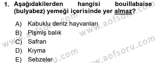 Dünya Mutfakları 1 Dersi 2016 - 2017 Yılı 3 Ders Sınav Soruları 1. Soru