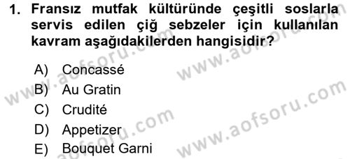 Dünya Mutfakları 1 Dersi 2016 - 2017 Yılı (Vize) Ara Sınav Soruları 1. Soru