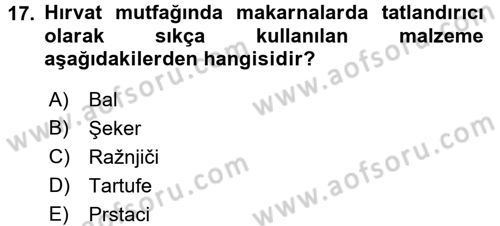 Dünya Mutfakları 1 Dersi 2016 - 2017 Yılı (Vize) Ara Sınav Soruları 17. Soru