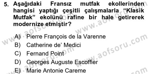 Dünya Mutfakları 1 Dersi 2016 - 2017 Yılı (Vize) Ara Sınav Soruları 5. Soru