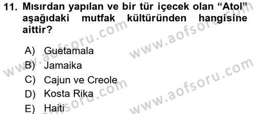 Dünya Mutfakları 1 Dersi 2016 - 2017 Yılı (Final) Dönem Sonu Sınav Soruları 11. Soru