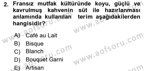 Dünya Mutfakları 1 Dersi 2016 - 2017 Yılı (Final) Dönem Sonu Sınav Soruları 2. Soru