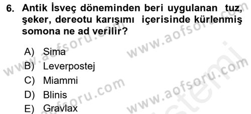 Dünya Mutfakları 1 Dersi 2016 - 2017 Yılı (Final) Dönem Sonu Sınav Soruları 6. Soru