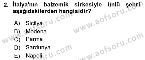 Dünya Mutfakları 1 Dersi 2017 - 2018 Yılı 3 Ders Sınav Soruları 2. Soru