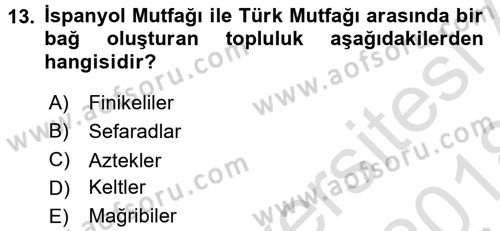 Dünya Mutfakları 1 Dersi 2017 - 2018 Yılı (Vize) Ara Sınav Soruları 13. Soru