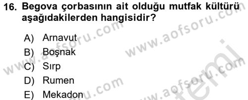 Dünya Mutfakları 1 Dersi 2017 - 2018 Yılı (Vize) Ara Sınav Soruları 16. Soru