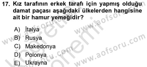 Dünya Mutfakları 1 Dersi 2017 - 2018 Yılı (Vize) Ara Sınav Soruları 17. Soru