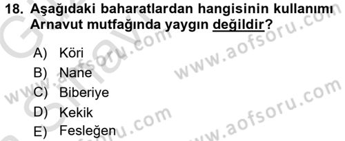 Dünya Mutfakları 1 Dersi 2017 - 2018 Yılı (Vize) Ara Sınav Soruları 18. Soru
