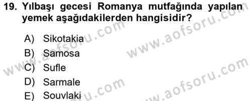 Dünya Mutfakları 1 Dersi 2017 - 2018 Yılı (Vize) Ara Sınav Soruları 19. Soru