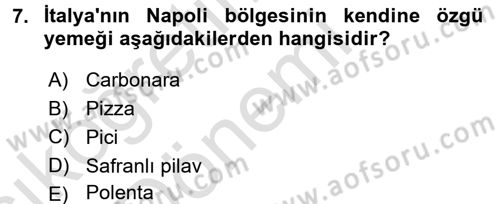Dünya Mutfakları 1 Dersi 2017 - 2018 Yılı (Vize) Ara Sınav Soruları 7. Soru