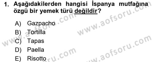 Dünya Mutfakları 1 Dersi 2017 - 2018 Yılı (Final) Dönem Sonu Sınav Soruları 1. Soru