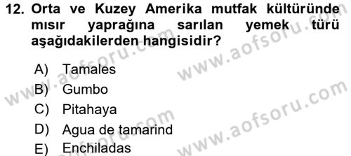 Dünya Mutfakları 1 Dersi 2017 - 2018 Yılı (Final) Dönem Sonu Sınav Soruları 12. Soru