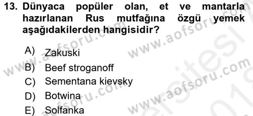 Dünya Mutfakları 1 Dersi 2017 - 2018 Yılı (Final) Dönem Sonu Sınav Soruları 13. Soru