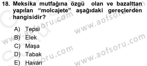 Dünya Mutfakları 1 Dersi 2017 - 2018 Yılı (Final) Dönem Sonu Sınav Soruları 18. Soru
