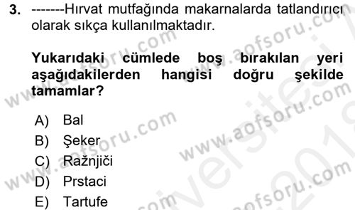 Dünya Mutfakları 1 Dersi 2017 - 2018 Yılı (Final) Dönem Sonu Sınav Soruları 3. Soru
