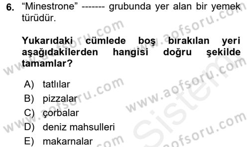 Dünya Mutfakları 1 Dersi 2017 - 2018 Yılı (Final) Dönem Sonu Sınav Soruları 6. Soru