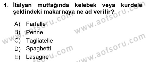 Dünya Mutfakları 1 Dersi 2020 - 2021 Yılı Yaz Okulu Sınav Soruları 1. Soru