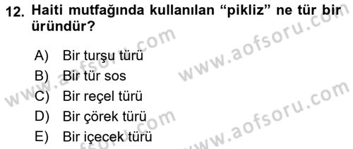 Dünya Mutfakları 1 Dersi 2020 - 2021 Yılı Yaz Okulu Sınav Soruları 12. Soru